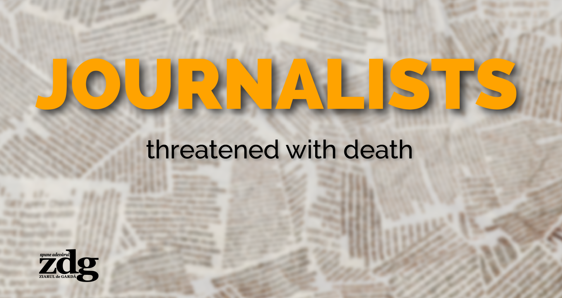 Journalists, threatened with death. What’s next?